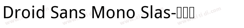 Droid Sans Mono Slas字体转换